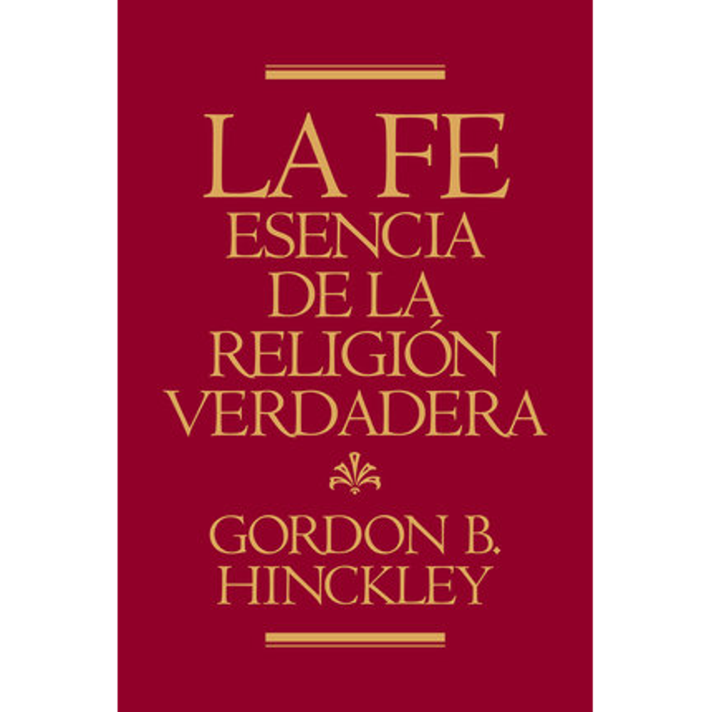 Faith, The Essence of True Religion (Spanish),  Faith, The Essence of True Religion (Spanish)