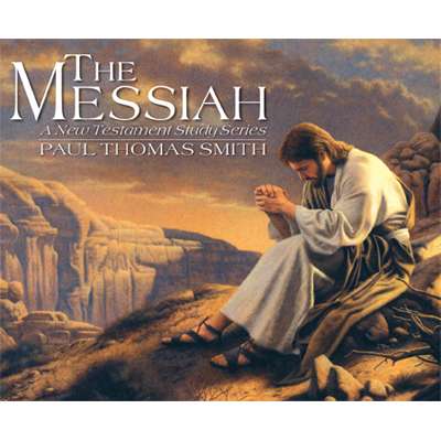 The Messiah: A New Testament Study Series