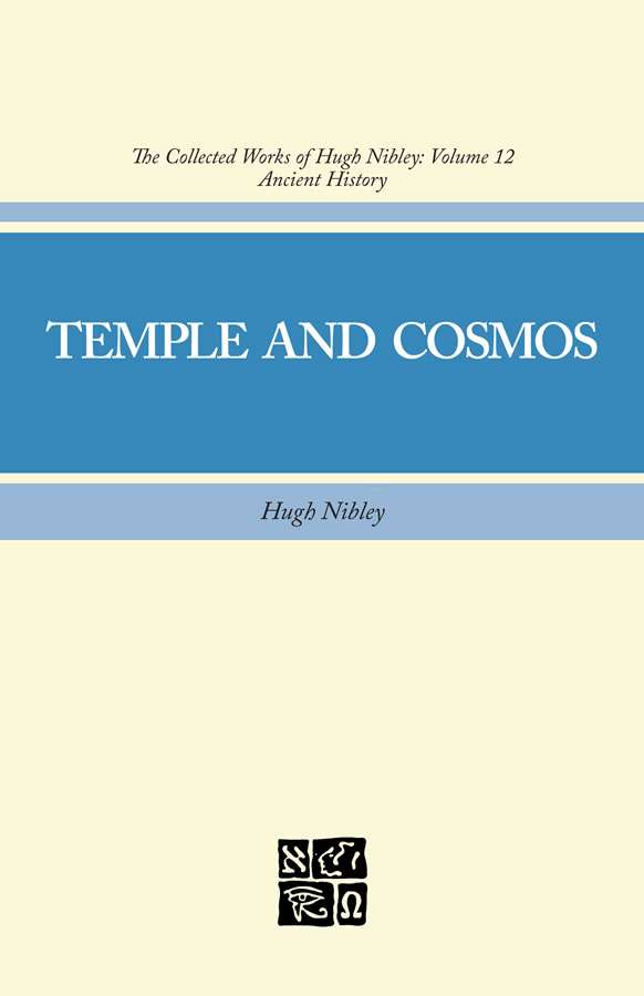 Collected Works of Hugh Nibley, Vol. 12: Temple and Cosmos, , large image number 0
