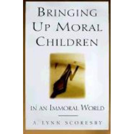 Bringing Up Moral Children In An Immoral World