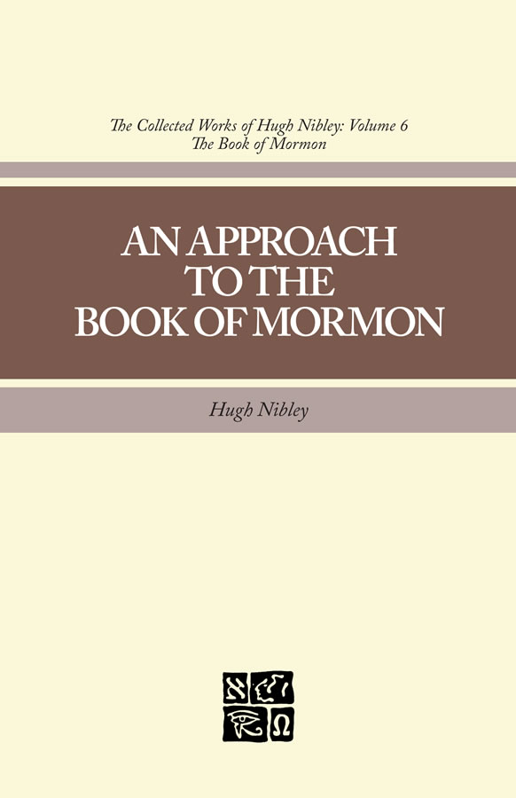 Collected Works of Hugh Nibley, Vol. 6: An Approach to the Book of Mormon, , large image number 0