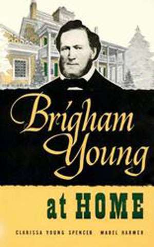 Brigham Young At Home