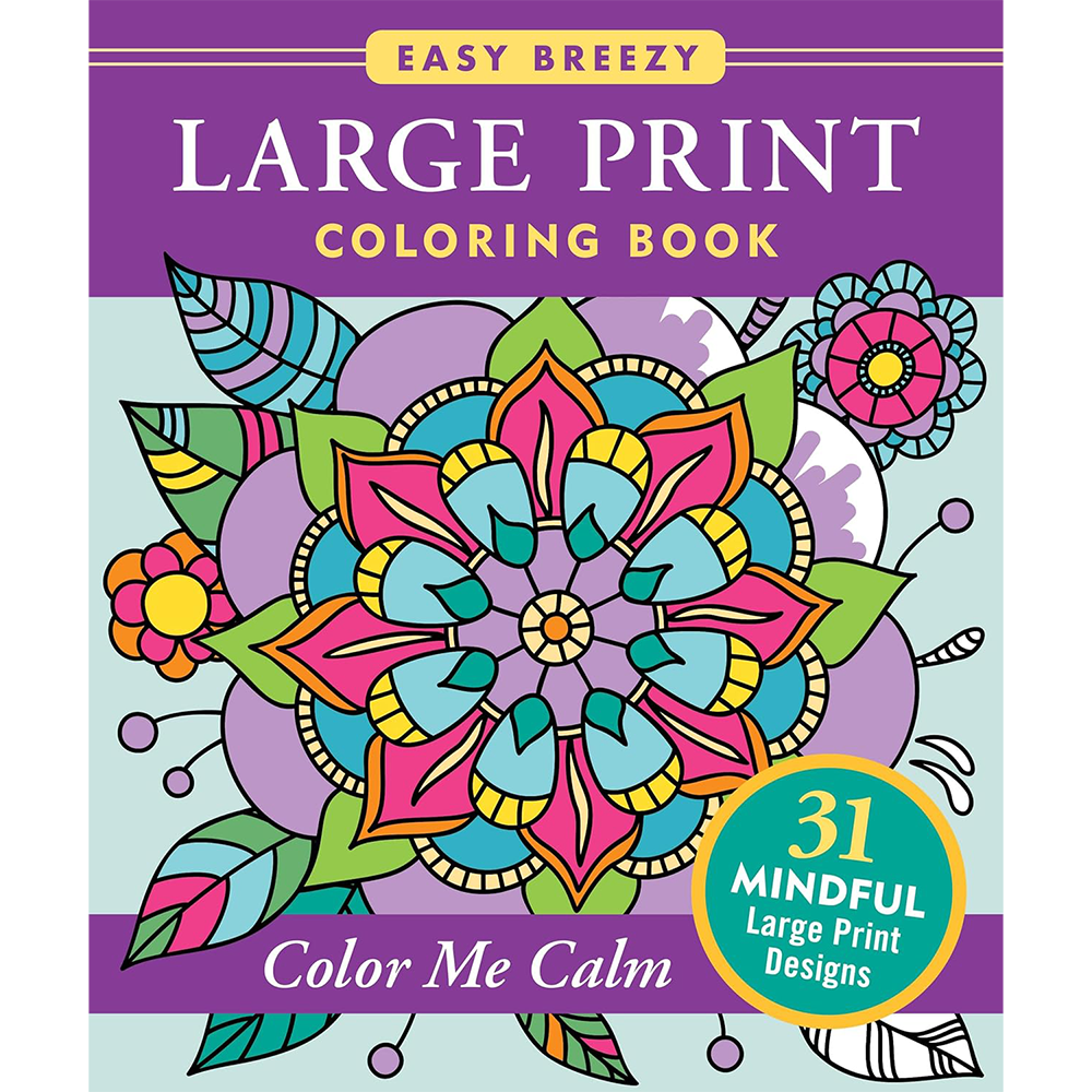 Large Print Coloring Book Color Me Calm