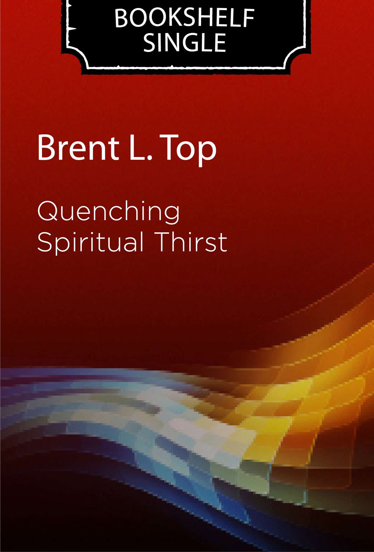 Quenching Spiritual Thirst