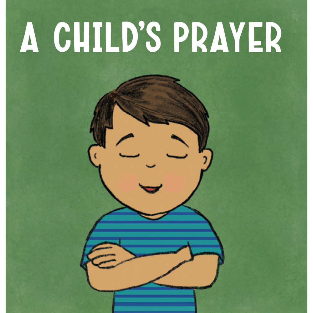 A Child's Prayer,  A Child's Prayer
