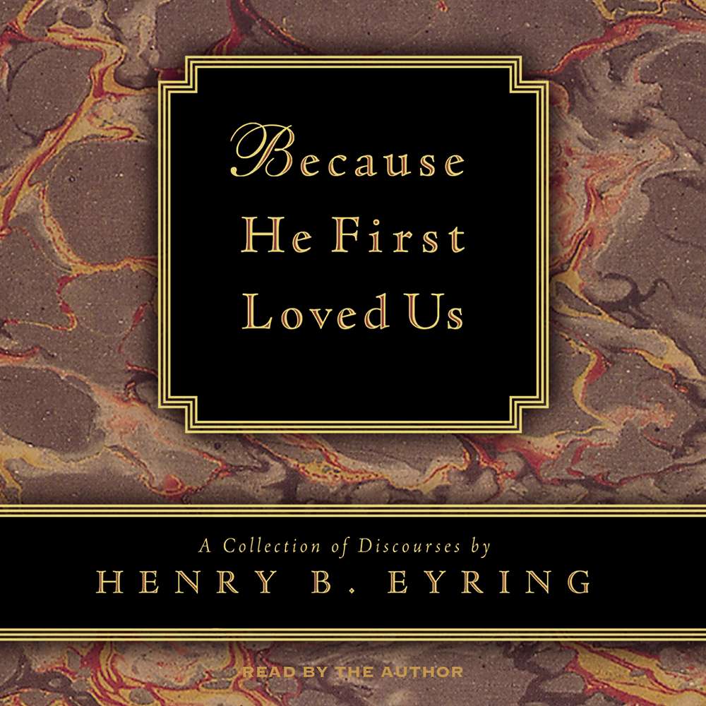 Because He First Loved Us 3