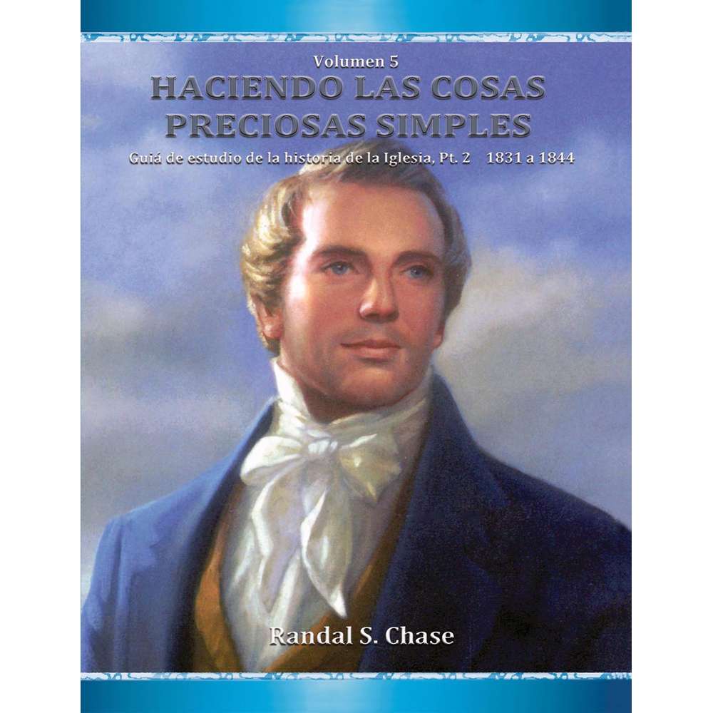 Church History Study Guide Part 2 (Making Precious Things Plain, Book 5) (Spanish) 1