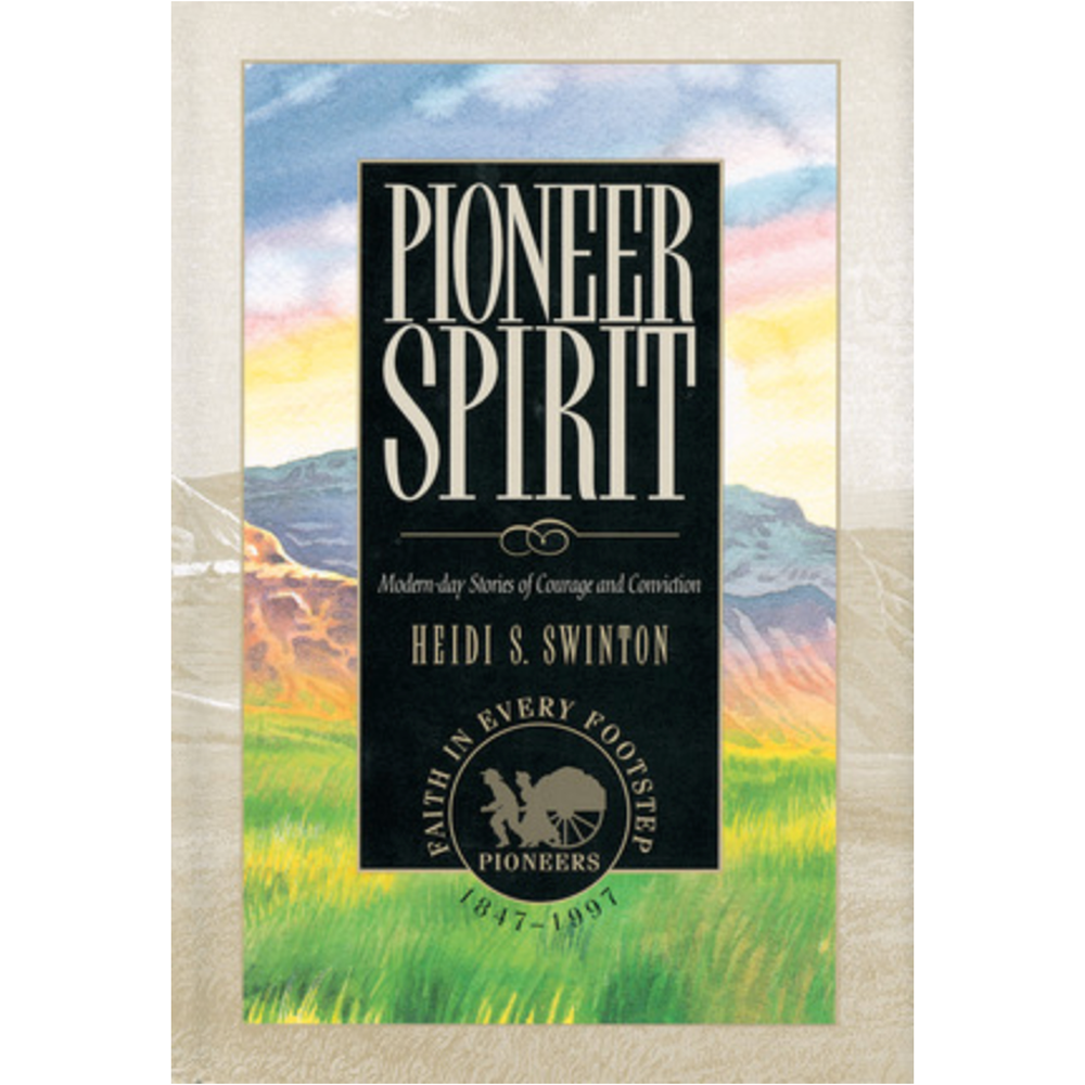 Pioneer Spirit: Modern-day Stories of Courage and Conviction