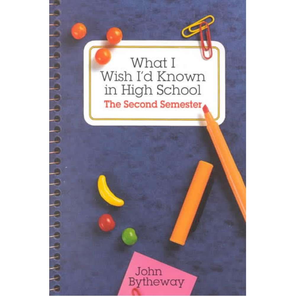 What I Wish I'd Known in High School: The Second Semester 2