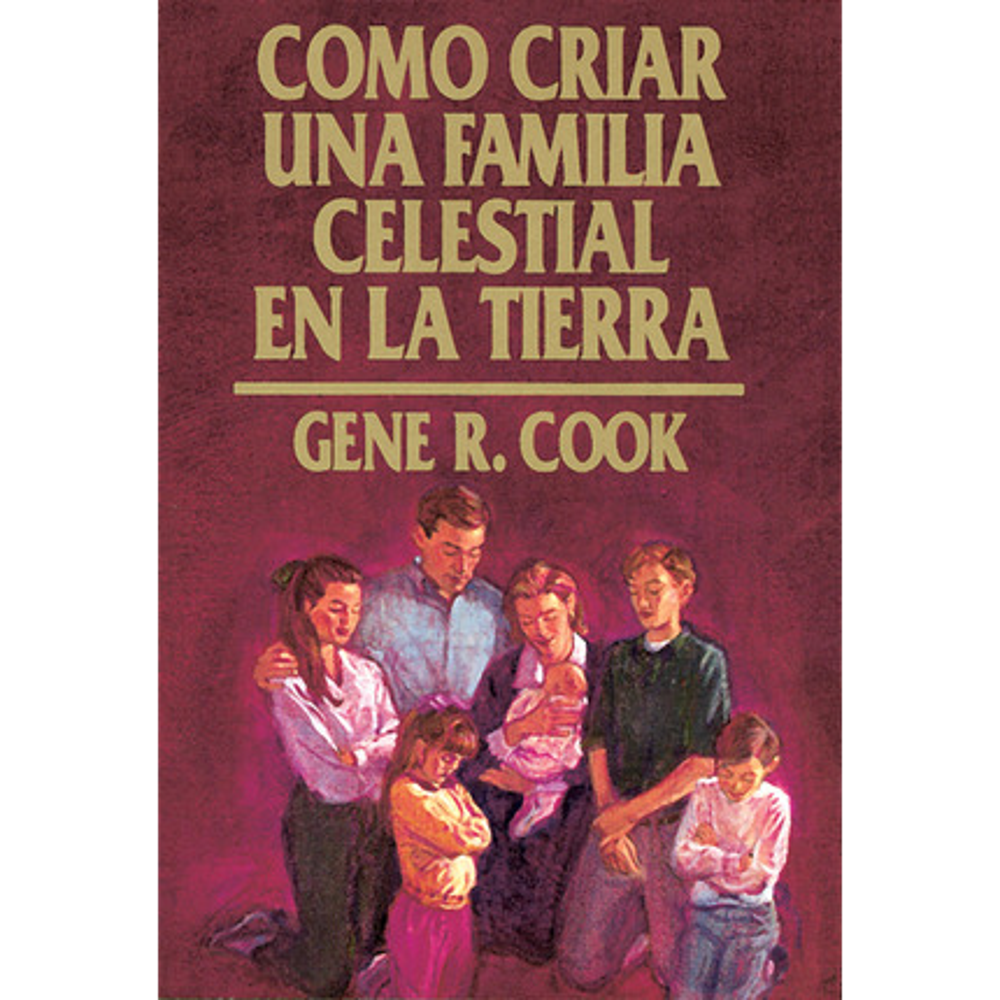 Raising Up a Family to the Lord (Spanish),  Raising Up a Family to the Lord (Spanish)