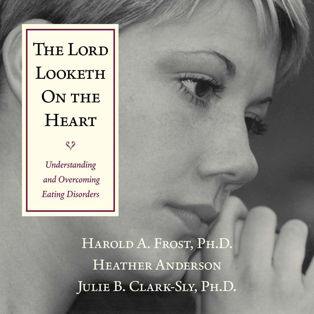 The Lord Looketh on the Heart - FROST, HAROLD A.; ANDERSON, HEATHER; CLARK-SLY, JULIE 1