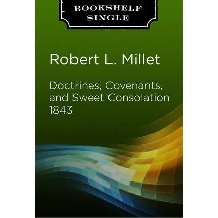 Doctrines, Covenants, and Sweet Consolation 1843
