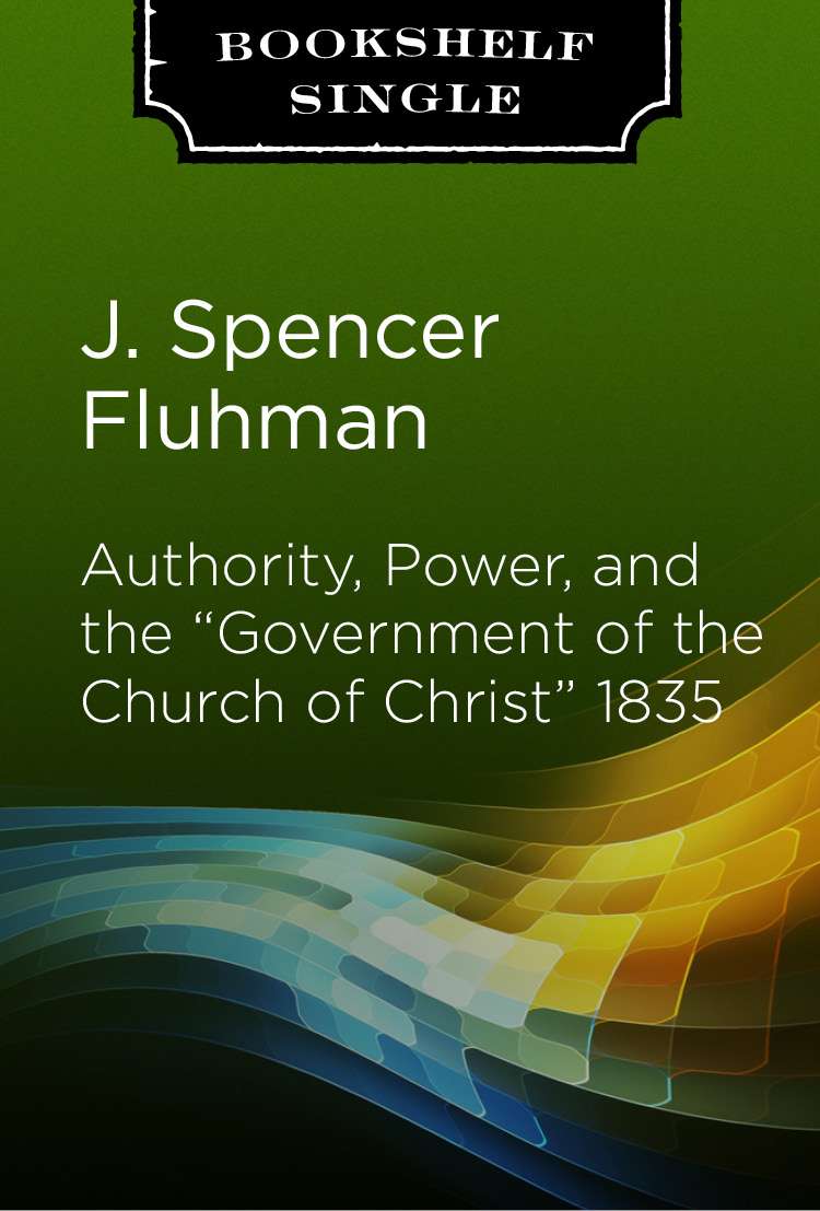 Authority, Power, and the Government of the Church of Christ 1835