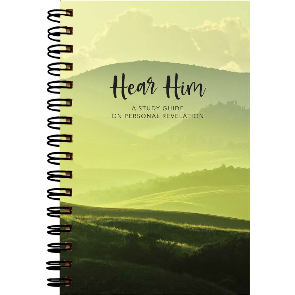 Hear Him: A Study Guide on Personal Revelation - Deseret Book 1