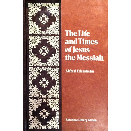 The Life and Times of Jesus the Messiah