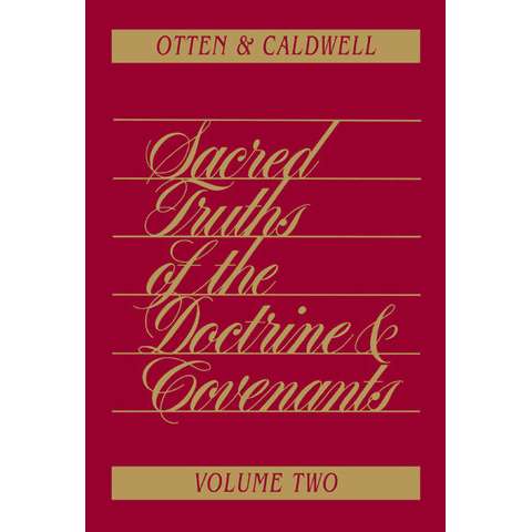 Sacred Truths of the Doctrine and Covenants, Vol. 2