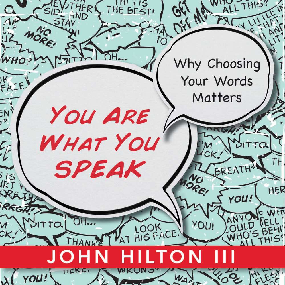 You Are What You Speak - HILTON, JOHN, III 1