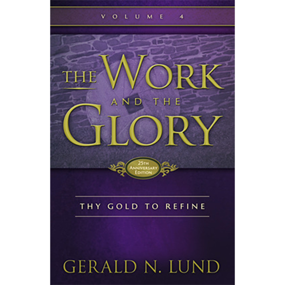 Thy Gold to Refine (The Work and the Glory Vol 4),  Thy Gold to Refine (The Work and the Glory Vol 4)