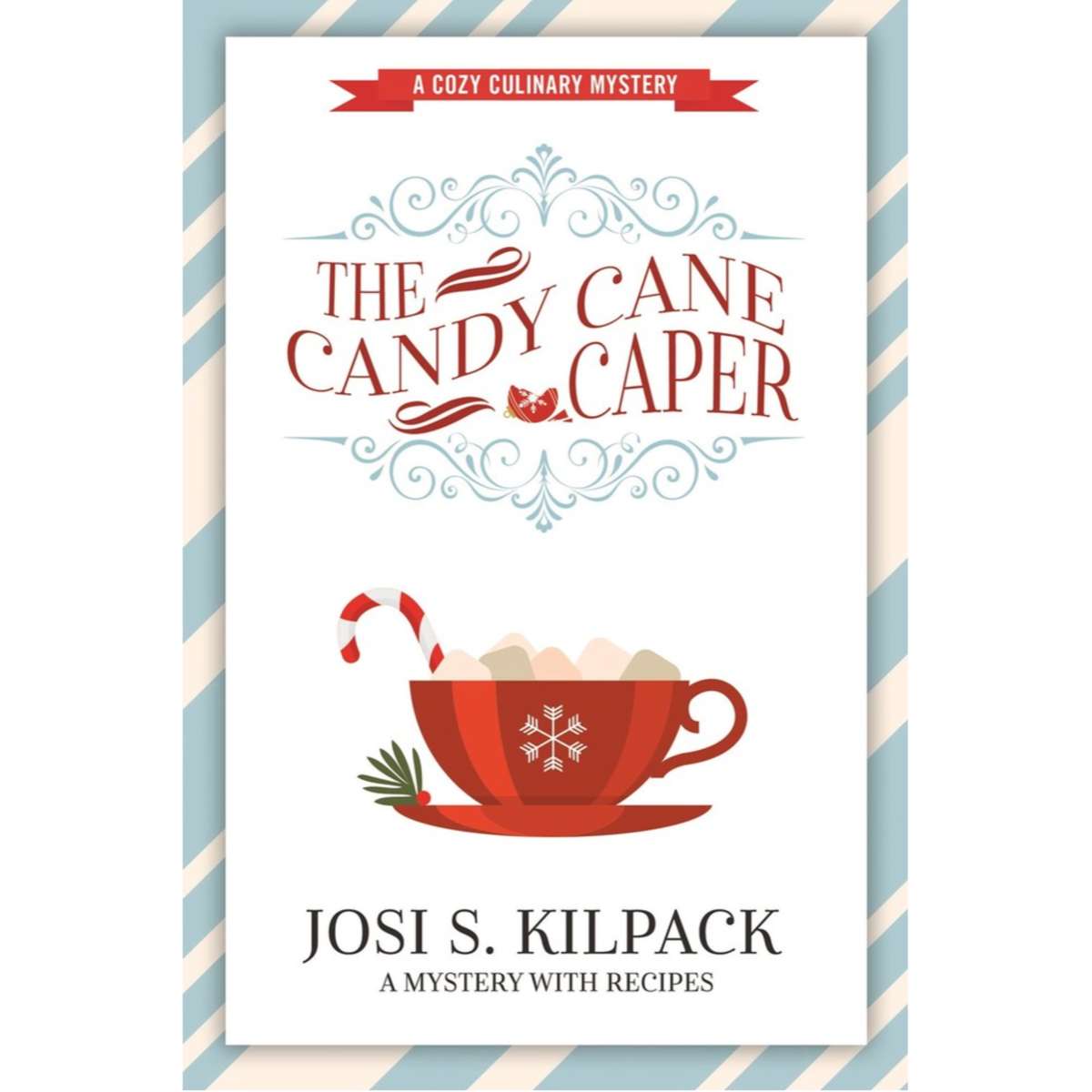 The Candy Cane Caper (A Culinary Mystery, Book 13)