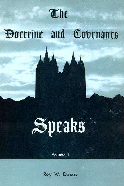Doctrine and Covenants Speaks, Volume 1