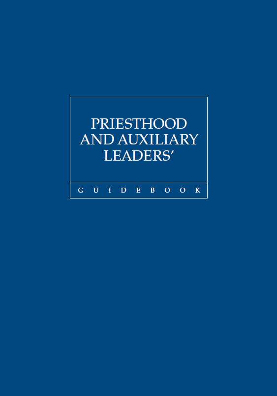 Priesthood and Auxiliary Leaders' Guidebook