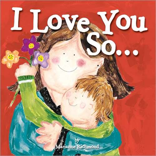 I Love You So . . .