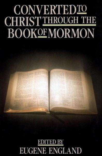 Converted to Christ through the Book of Mormon