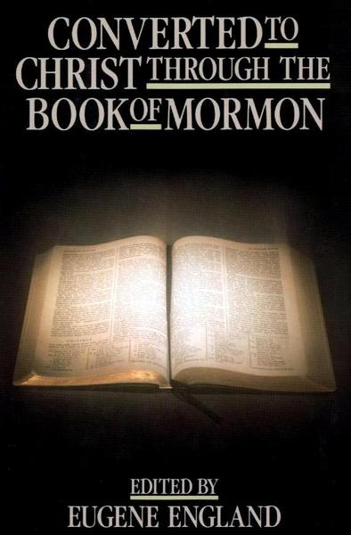 Converted to Christ through the Book of Mormon