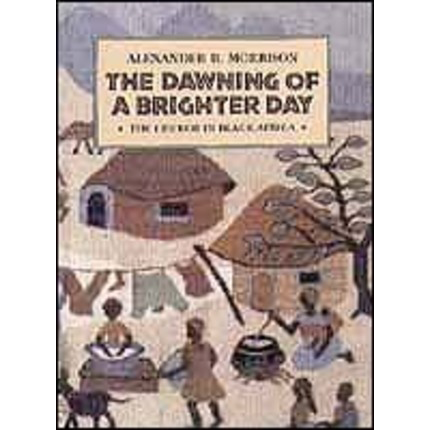 The Dawning of a Brighter Day