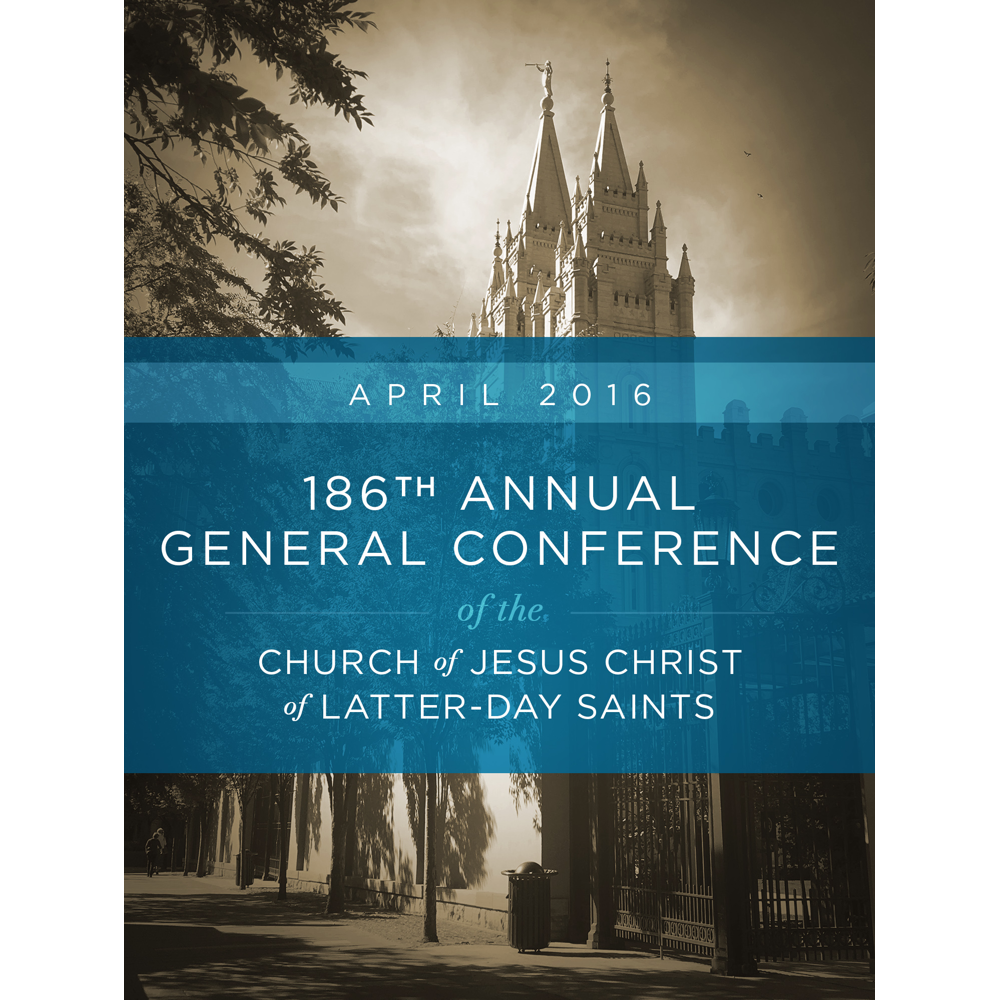186th Annual General Conference of the Church of Jesus Christ of Latter-day Saints: April 2016, , large image number 0