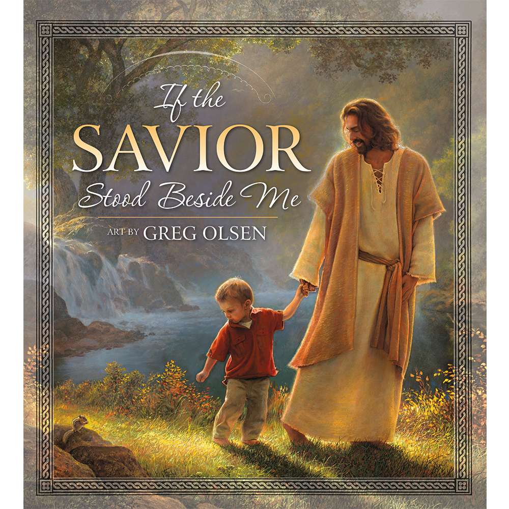 If the Savior Stood Beside Me