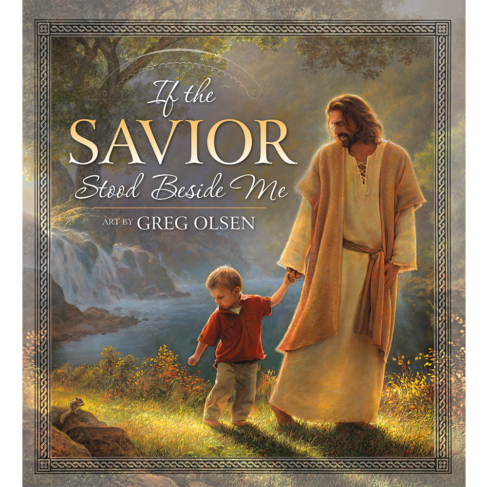If the Savior Stood Beside Me,  If the Savior Stood Beside Me