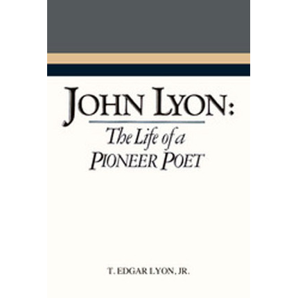 John Lyon: The Life of a Pioneer Poet
