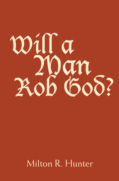 Will a Man Rob God?