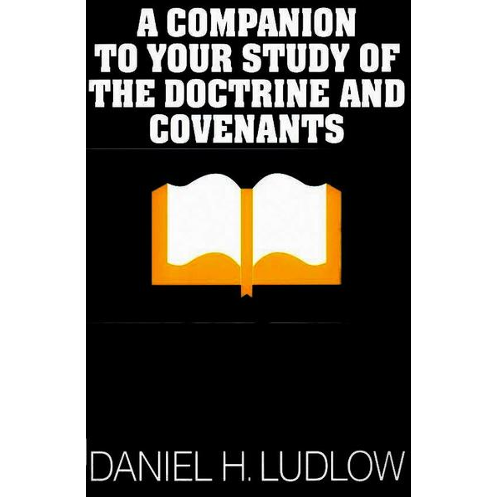 Companion to Your Study of the Doctrine and Covenants, vol. 2,  Companion to Your Study of the Doctrine and Covenants, vol. 2