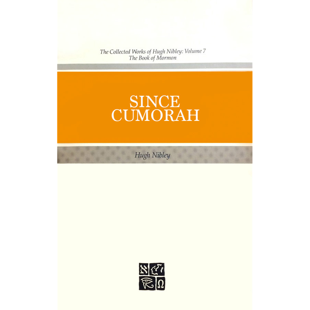 Since Cumorah (Collected Works of Hugh Nibley, Vol. 7),  Since Cumorah (Collected Works of Hugh Nibley, Vol. 7)