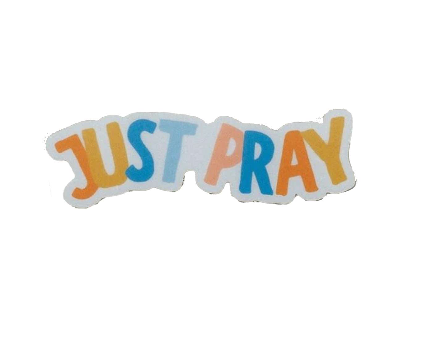 Just Pray Sticker