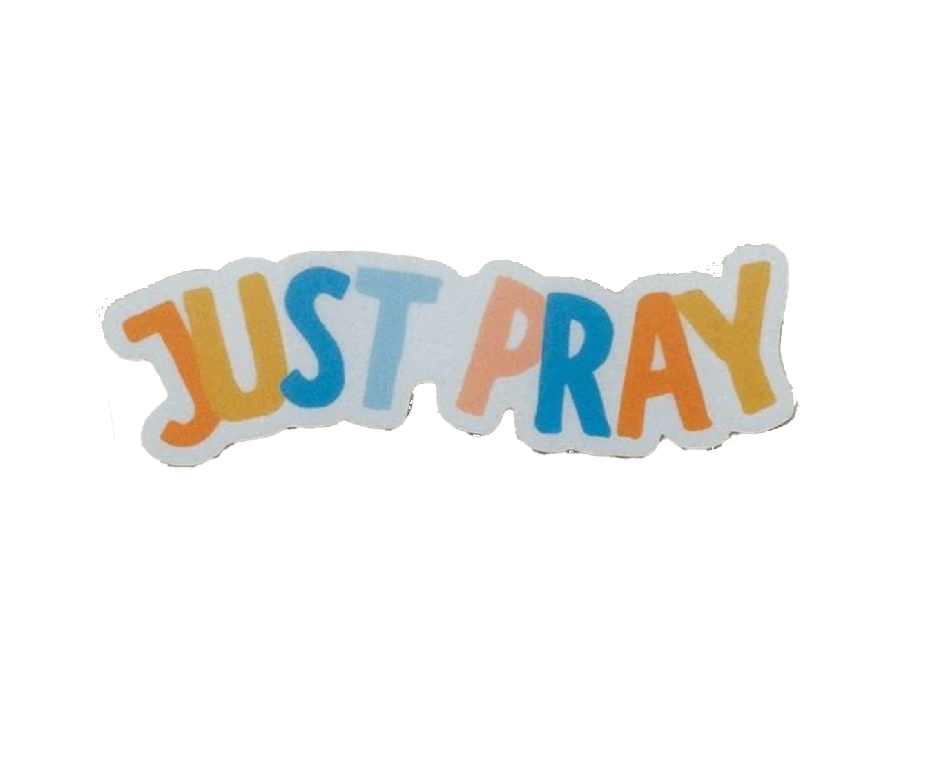Just Pray Sticker
