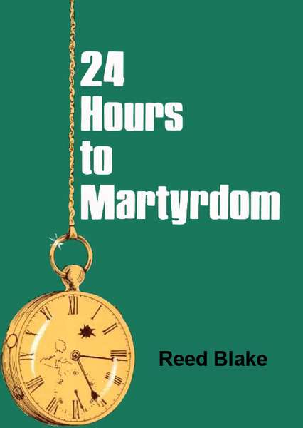 24 Hours to Martyrdom