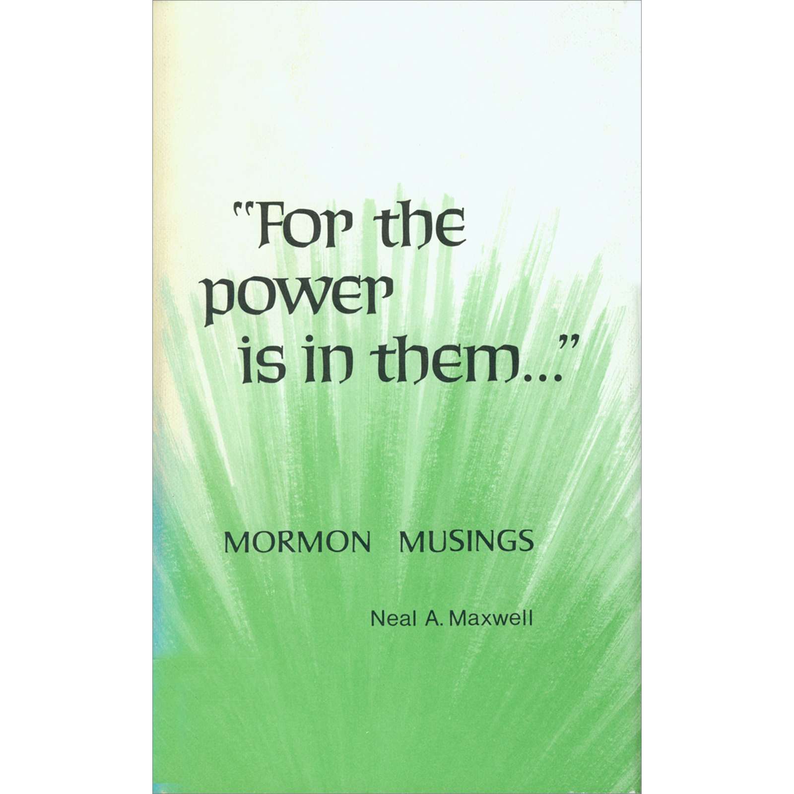 For the Power Is in Them