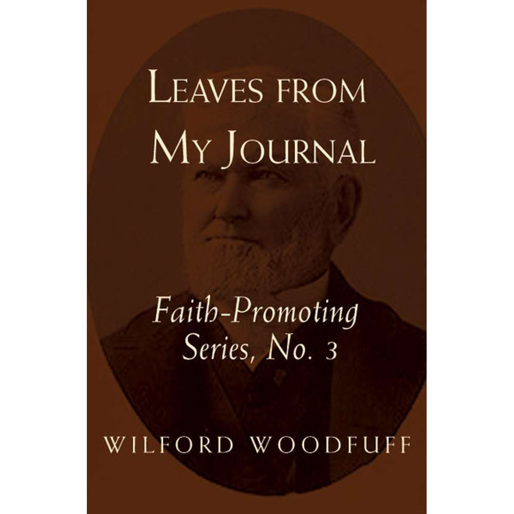 Leaves from My Journal: Faith-Promoting Series, no. 3 1