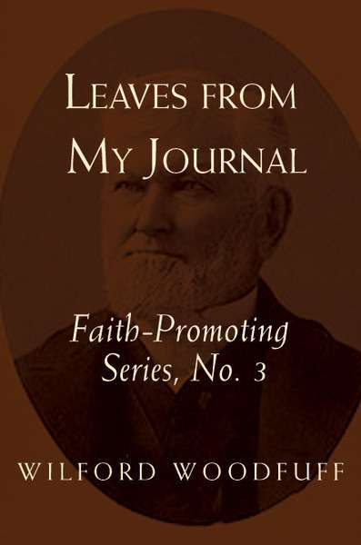 Leaves from My Journal: Faith-Promoting Series, no. 3