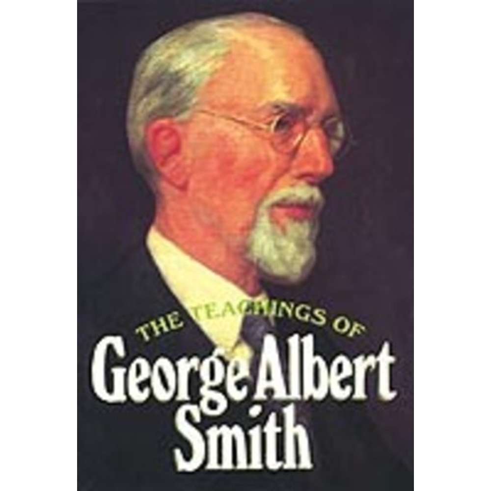 Teachings Of George Albert Smith 1