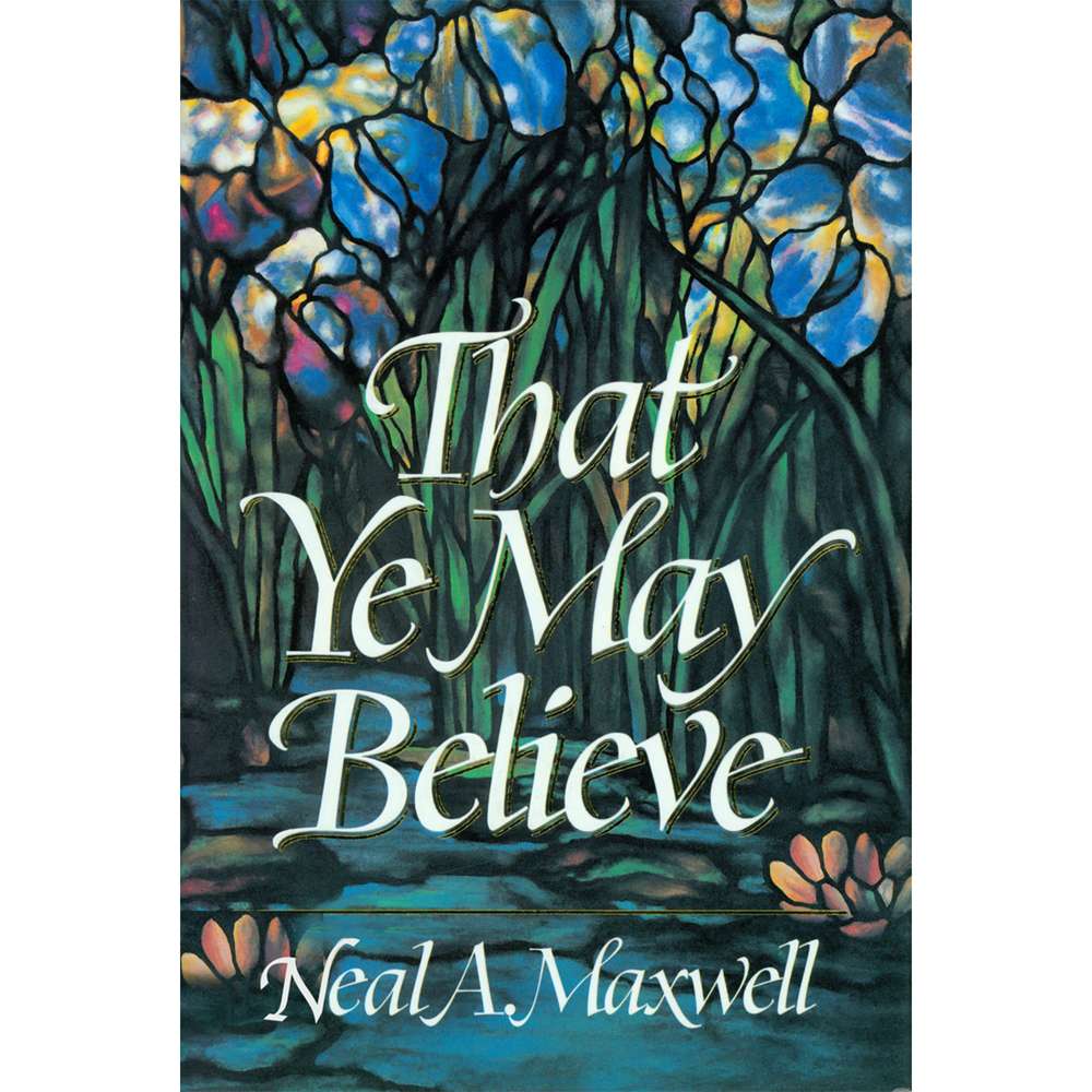 That Ye May Believe 1
