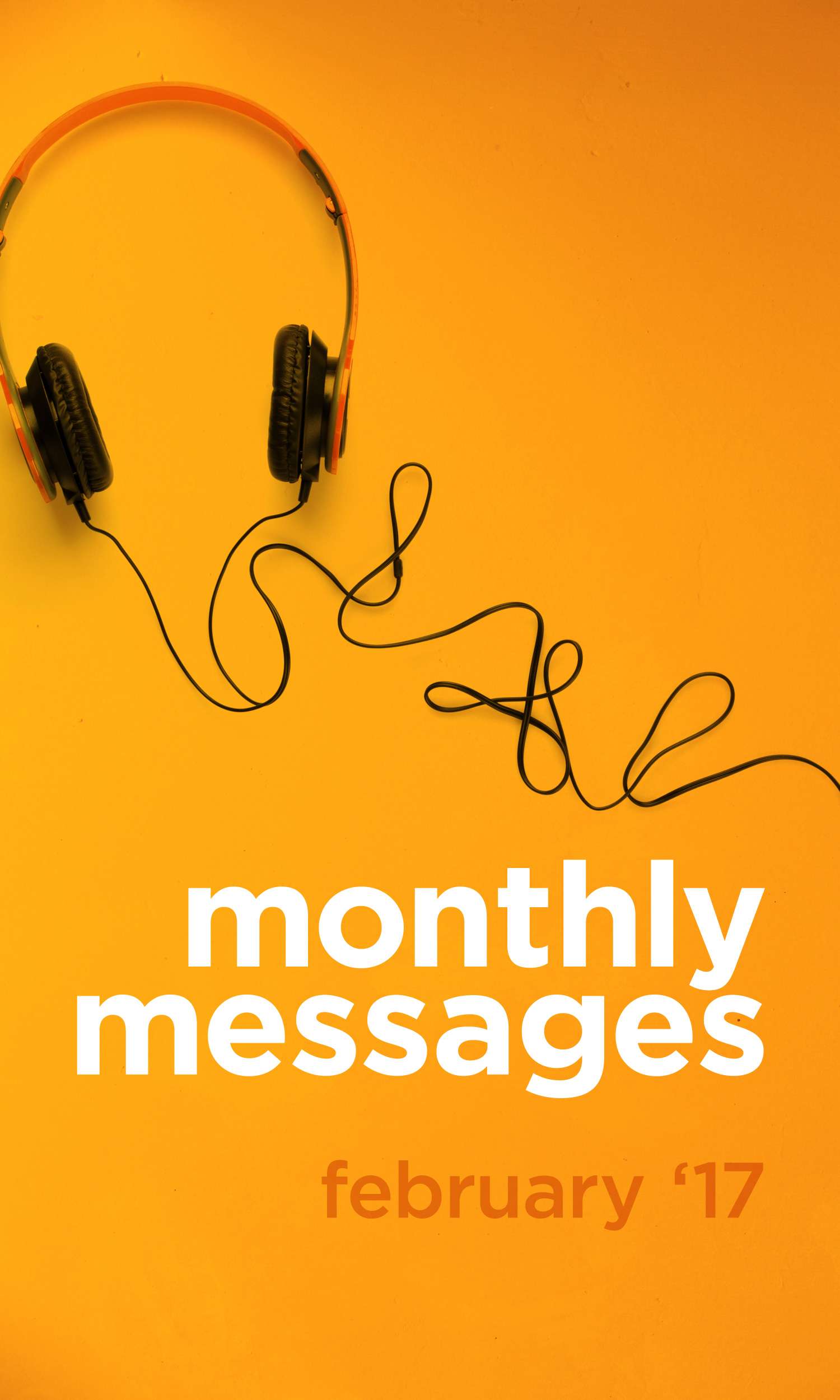Monthly Messages: February 2017