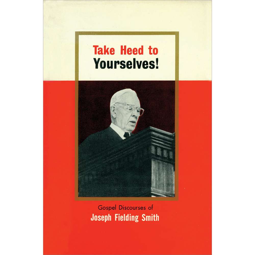 Take Heed to Yourselves 1