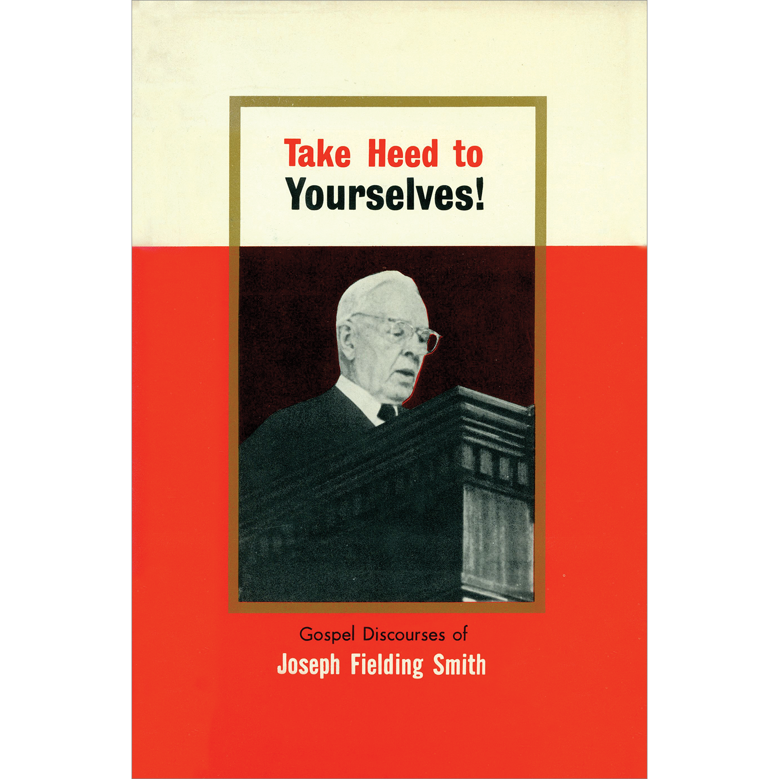 Take Heed to Yourselves