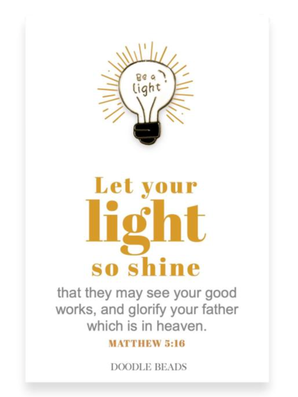 Let Your Light Shine Pin