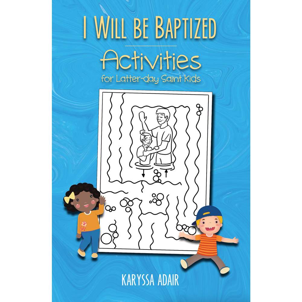 I Will Be Baptized: An Activity Book for Latter-day Saint Kids
