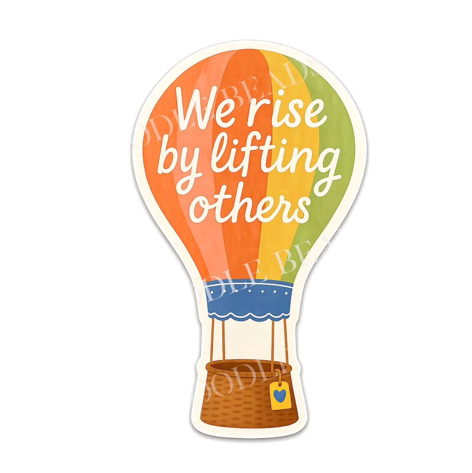 We Rise By Lifting Others Sticker